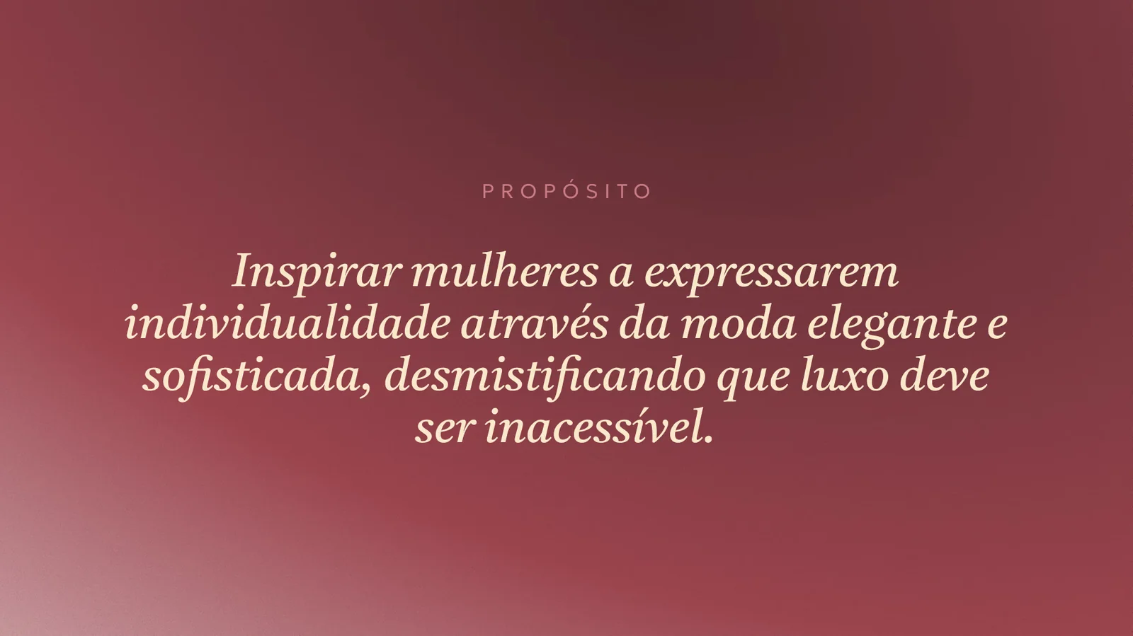 Propósito Dastt: Inspirar mulheres a expressarem individualidade através da moda elegante e sofisticada